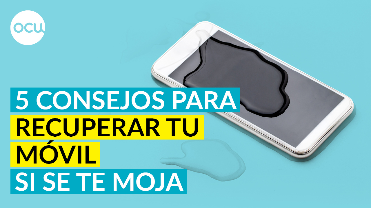 Qué hacer si se moja el móvil